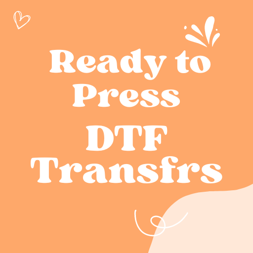 Ready To Press DTF Transfers