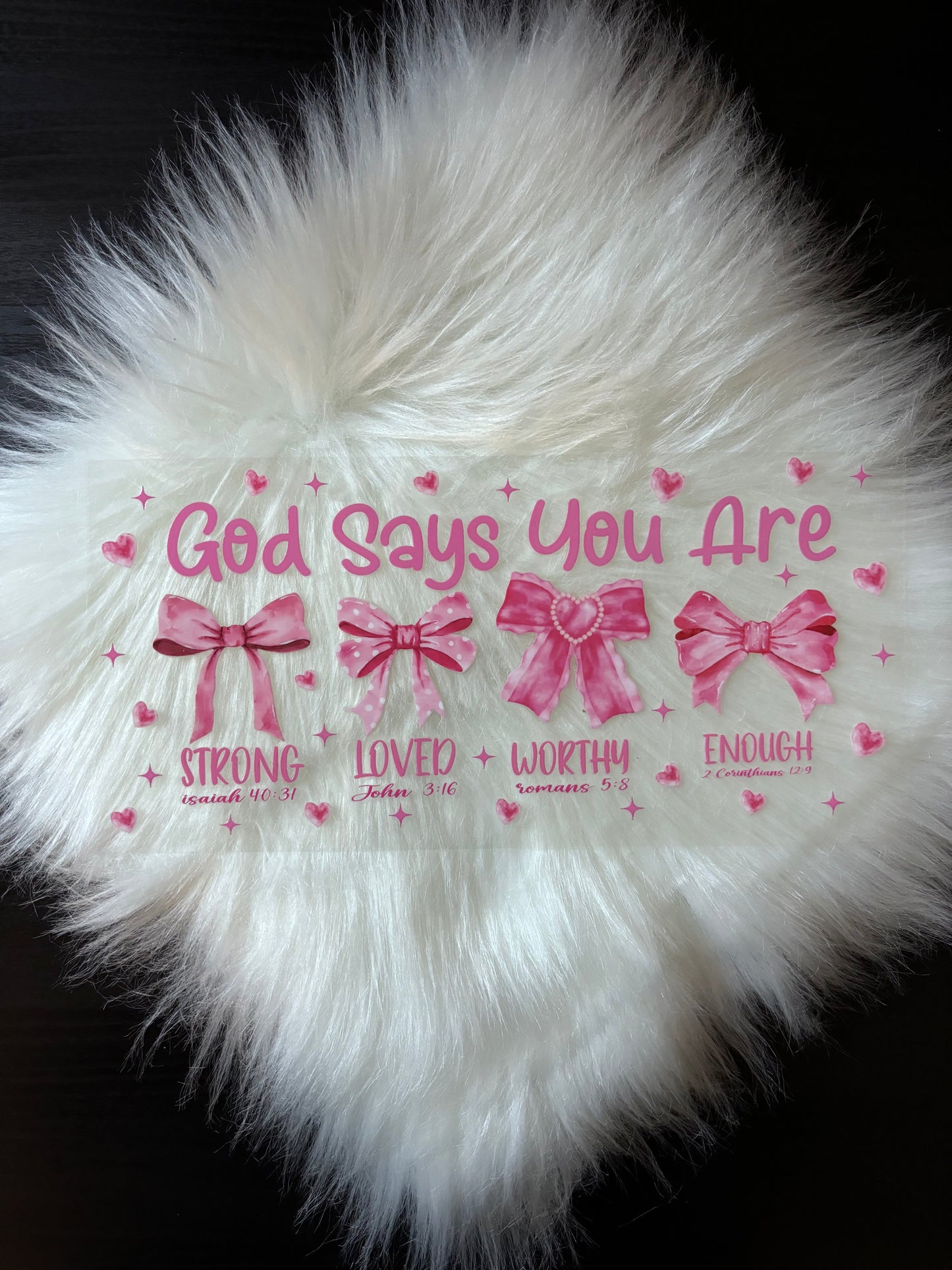 UV DTF Wrap- God Says You Are