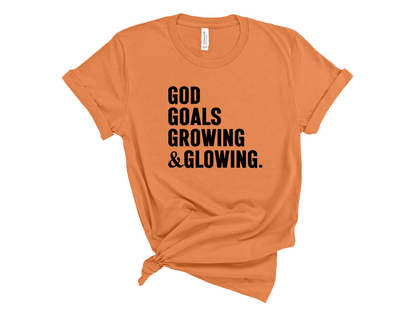 GOD, GOALS, GROWING, & GLOWING SHORT SLEEVE T-SHIRT