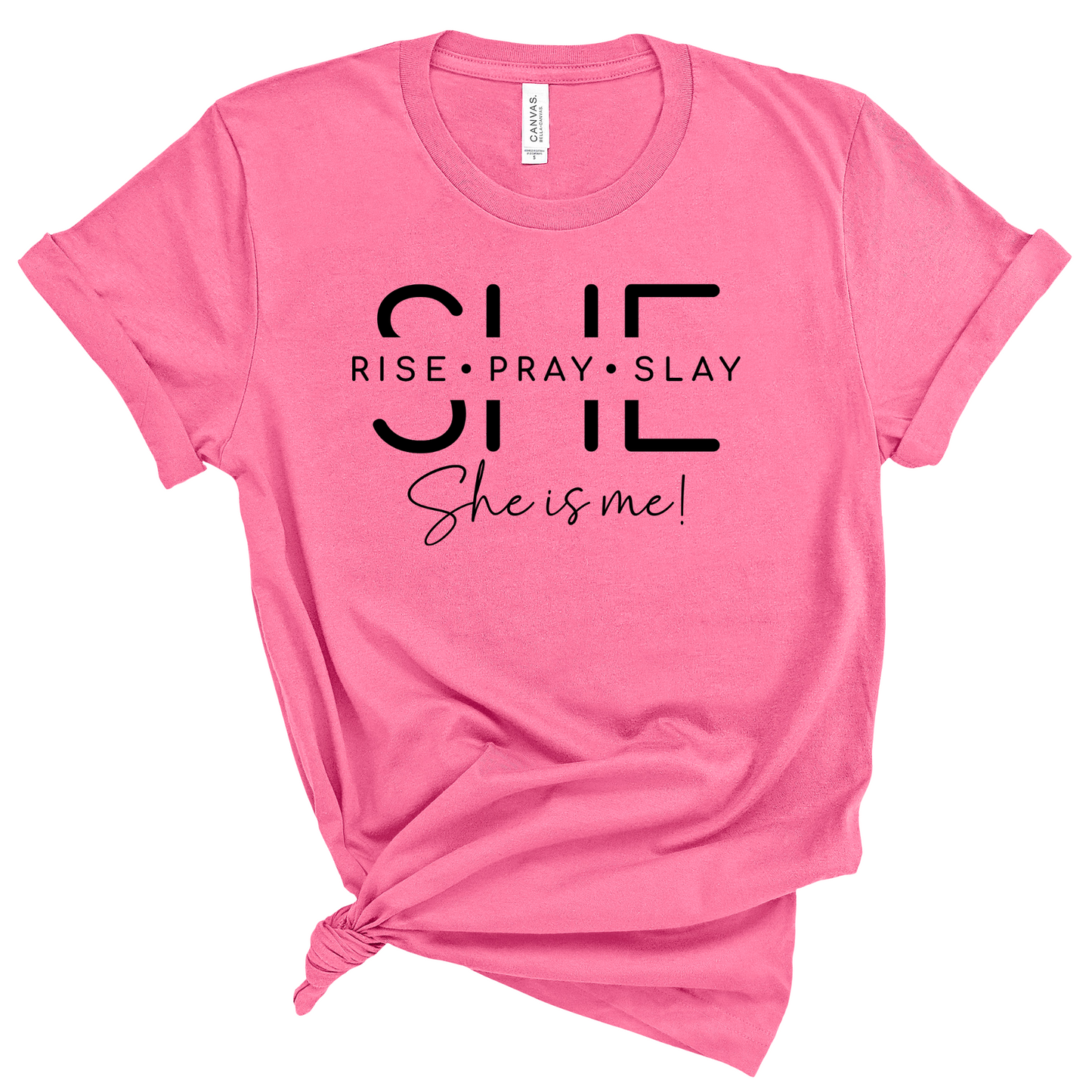 SHE IS ME, RISE-PRAY-SLAY SHORT SLEEVE T-SHIRT