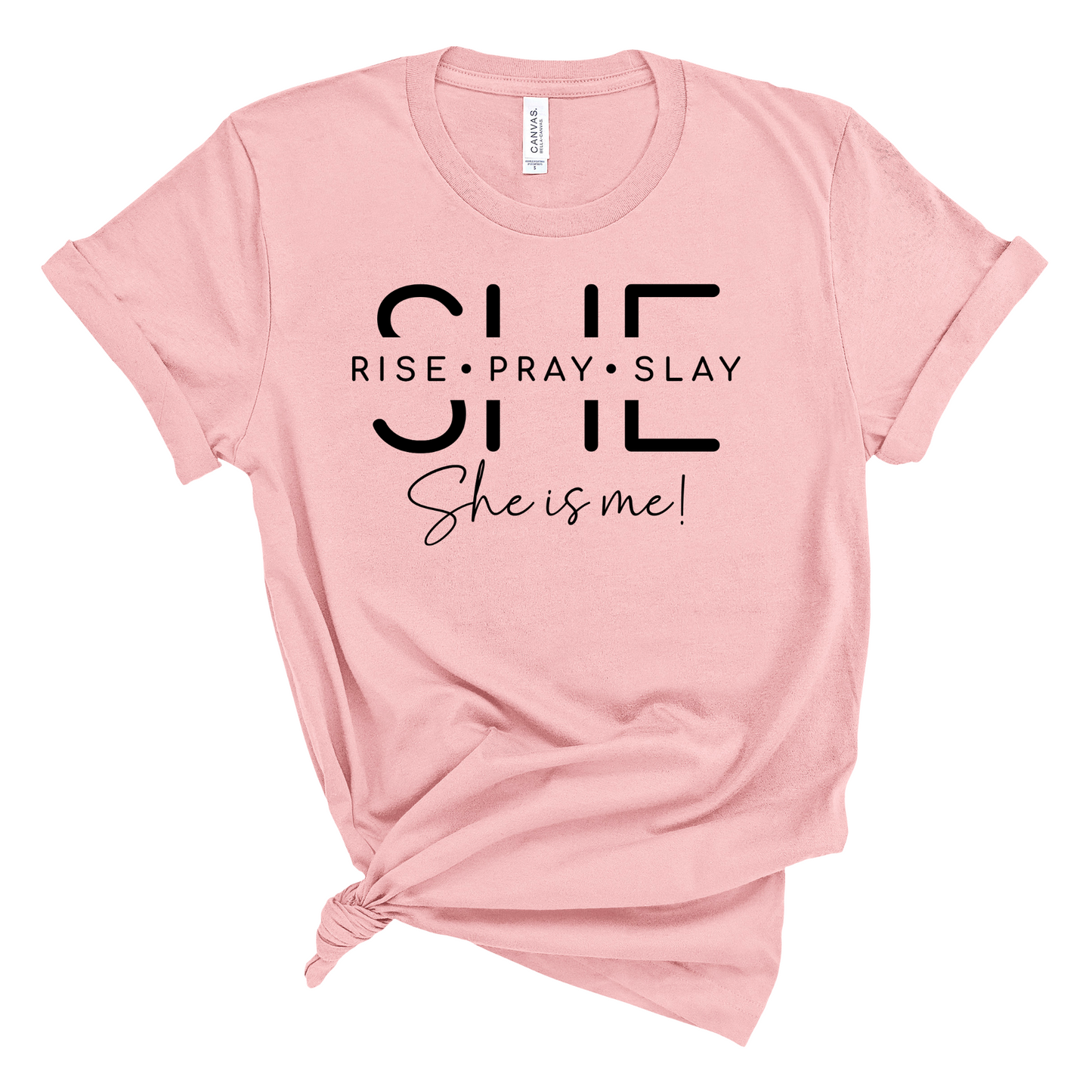 SHE IS ME, RISE-PRAY-SLAY SHORT SLEEVE T-SHIRT