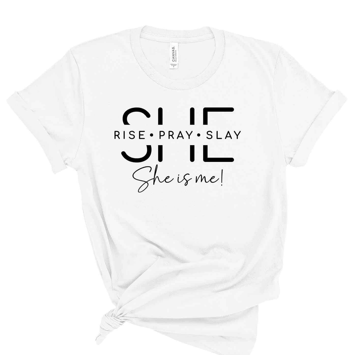 SHE IS ME, RISE-PRAY-SLAY SHORT SLEEVE T-SHIRT