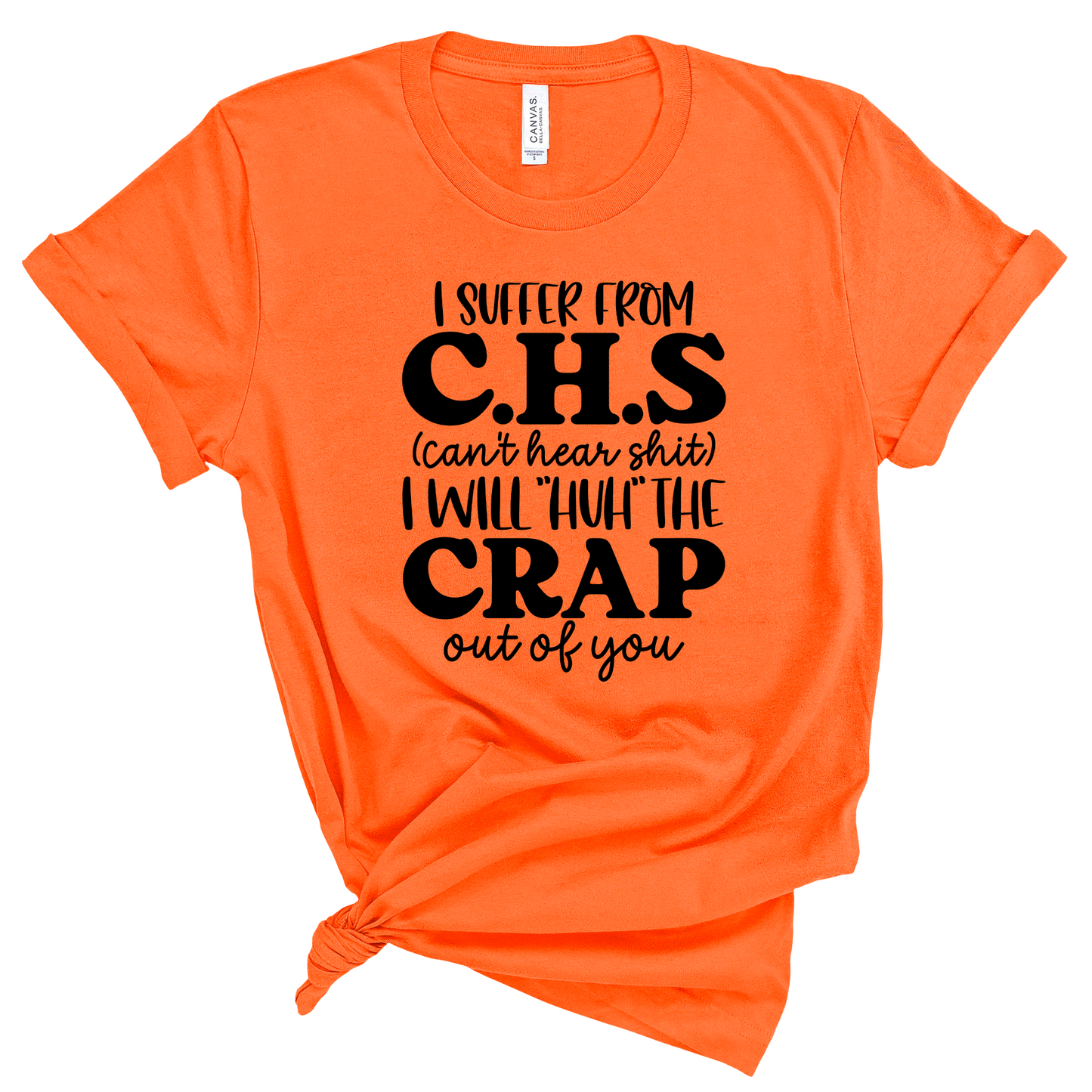 I SUFFER FROM C.H.S, FUNNY -SHORT SLEEVE T-SHIRT